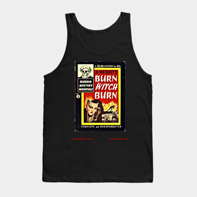 BURN, WITHCH, BURN by A. Merritt Tank Top by Rot In Hell Club